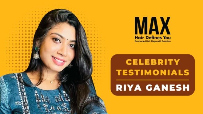Max Hair -Riya Ganesh