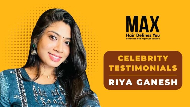 Max Hair -Riya Ganesh